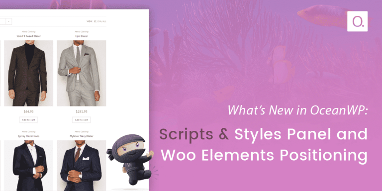 What’s New in OceanWP: Scripts & Styles Panel and Woo Elements Positioning