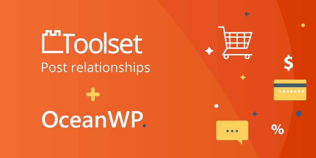 How Toolset’s post relationships and OceanWP will help build a great e-commerce site