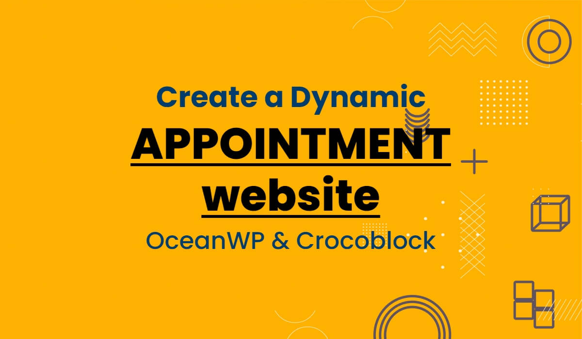 How to Create a Dynamic Appointment Website with OceanWP & Crocoblock