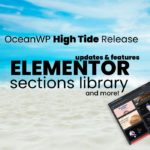OceanWP High Tide Update: Ocean Elementor Sections Library is Here!
